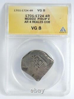 1701-24 Mexico Silver 4 REALES COB Philip V ANACS VG8