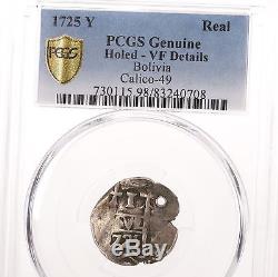 1725 Y Bolivia Real PCGS Certified Genuine VF Details Holed Calico-49 Silver Cob