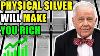 Buy Physical Silver To Become Rich And Hold It Jim Rogers Silver Price Prediction