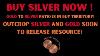Buy Silver Now