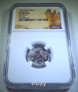 NGC XF 1624 Spanish Valencia Silver 1 Reales 1600's Colonial Pirate Cob Coin