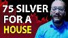We Could See 75 Oz Silver Coin For A House Rafi Farber Silver Price