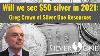 Will We See 50 Silver In 2021 Greg Crowe Of Silver One Resources